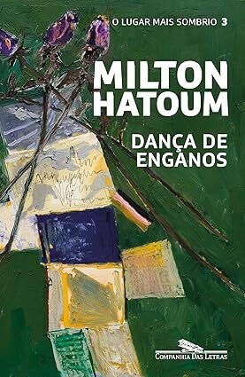 A dança de enganos, livro de Milton Hatoum 