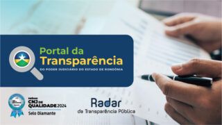 Busca aprimorada e imagens que facilitam compreensão: conheça o novo Portal da Transparência do TJRO